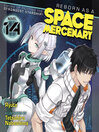 Reborn as a Space Mercenary: I Woke Up Piloting the Strongest Starship!, Volume 14
